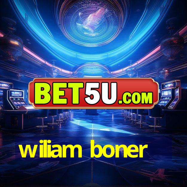 wiliam boner